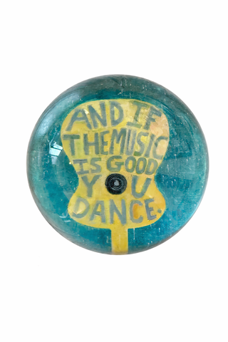 If The Music Is Good Paperweight