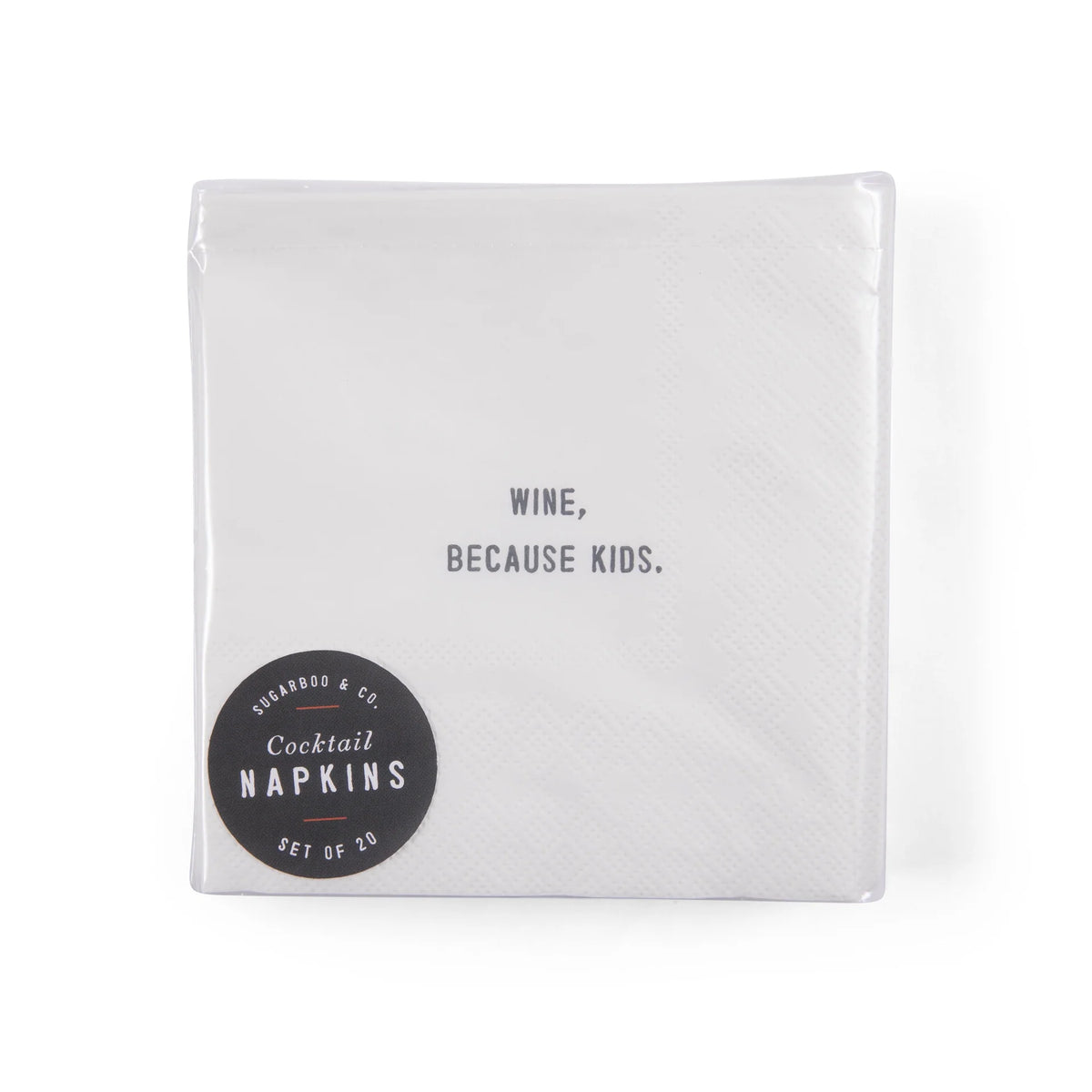 "Wine Because Kids" Cocktail Napkin Set (20pcs) Set Of 6