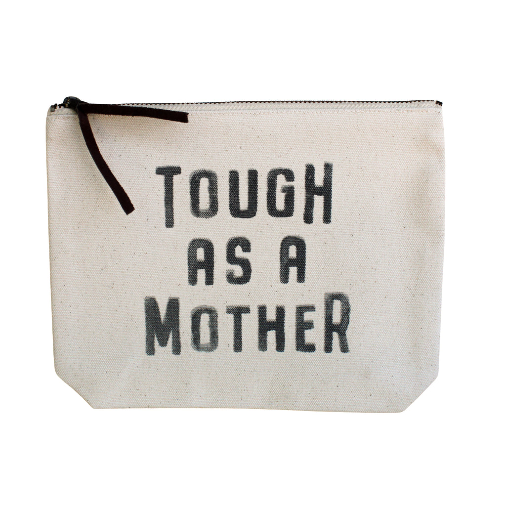 Tough As A Mother Canvas Zip Bag - Cream
