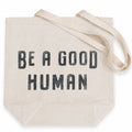 Be A Good Human Canvas Tote - Set of 3