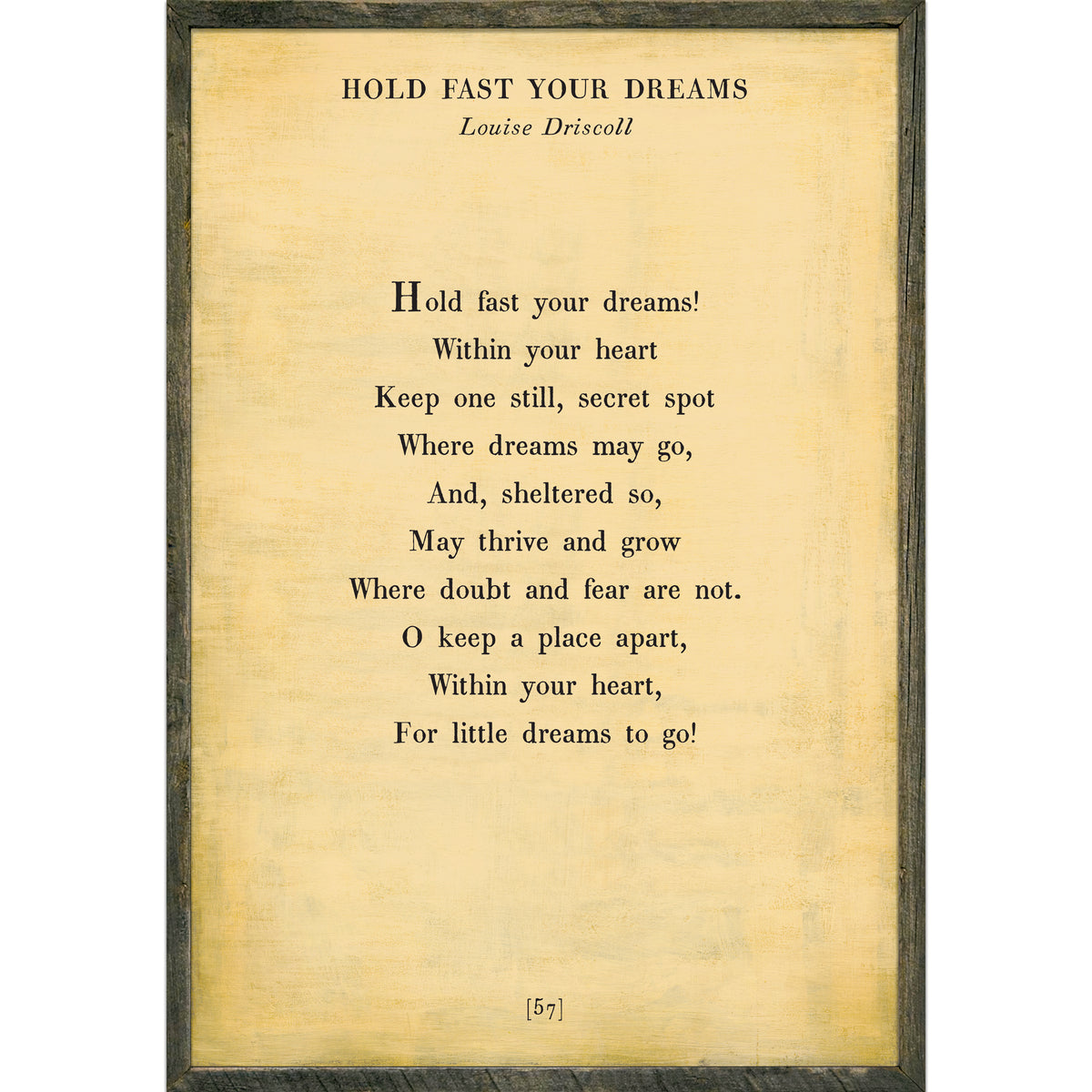 Hold Fast Your Dreams Art Print - Grey Wood