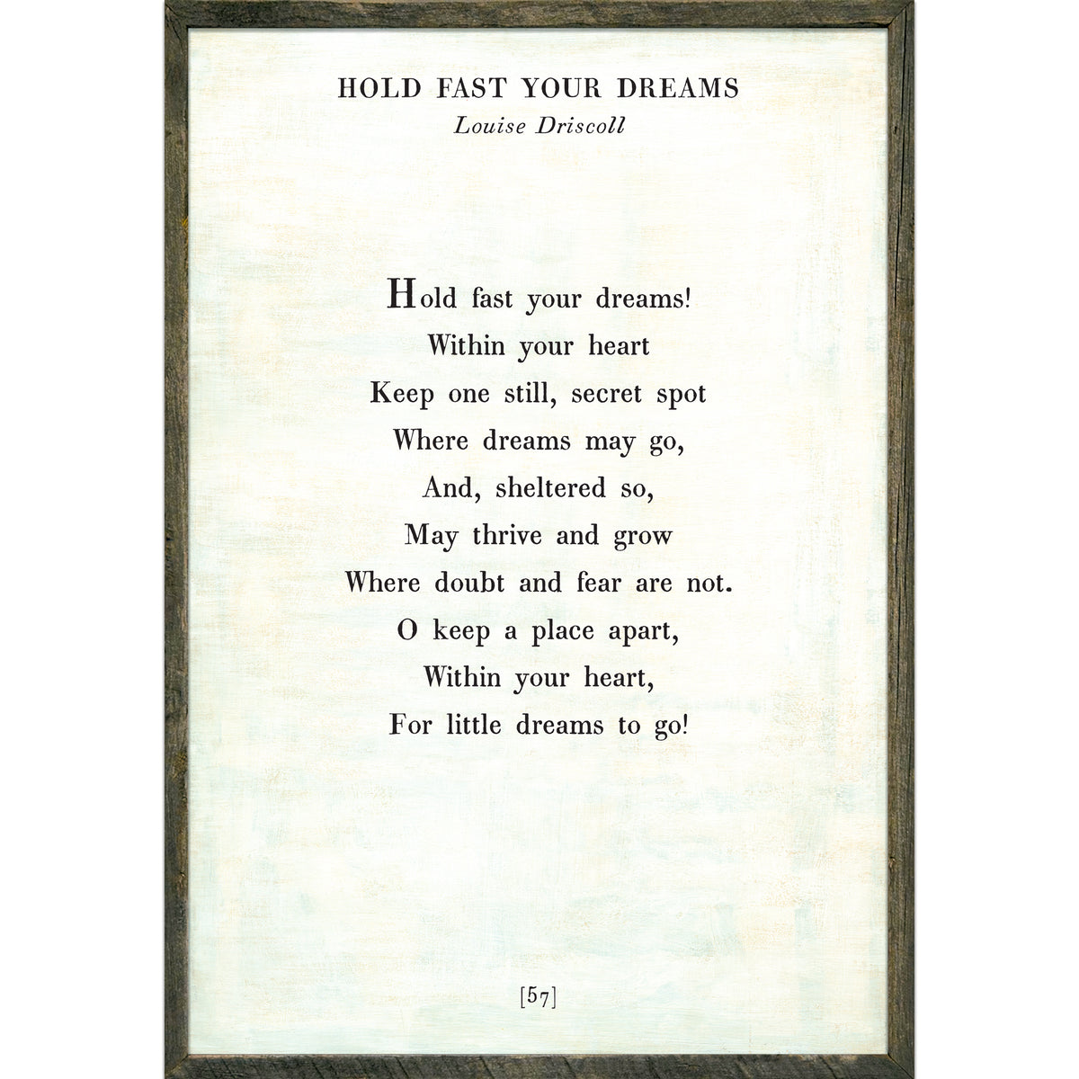 Hold Fast Your Dreams Art Print - Grey Wood
