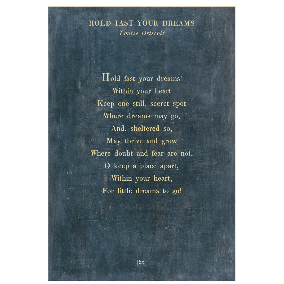 Hold Fast Your Dreams Art Print - Gallery Wrap