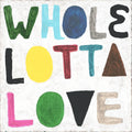 Colorful Whole Lotta Love Art Print - Gallery Wrap