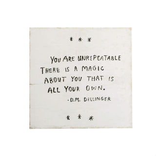8"x8" You Are Unrepeatable (D.M. Dellinger) Art Poster