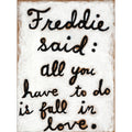 Freddie Said Art Print - Gallery Wrap