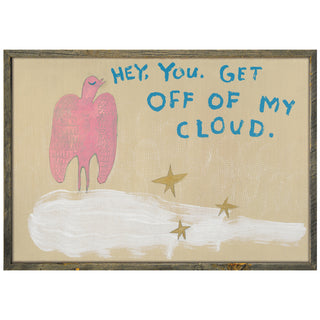 Get Off Of My Cloud (Grey Wood) - Art Print