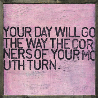 Your Day Will Go (Grey Wood) - Art Print
