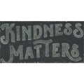 Kindness Matters Art Print