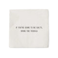 "If You're Going To Be Salty Cocktail Napkin Set (20pcs) 6 Packs