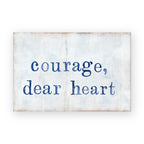 Courage Dear Heart Art Tile