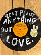 Don't Plant Anything But Love Vinyl Record