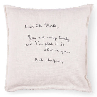 ***Pillow Collection- Embroidered Dear Old World - L.M. Montgomery Pillow 24"x24"