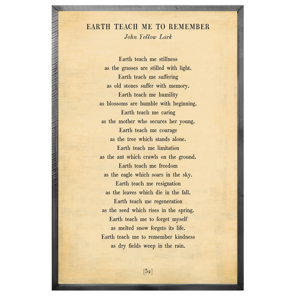 Earth Teach Me to Remember Art Print - Grey Wood