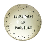 Everything Is Possible Paperweight