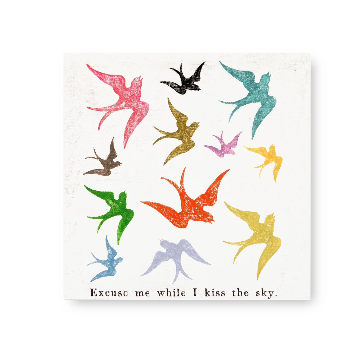 Excuse Me While I Kiss The Sky Art Tile