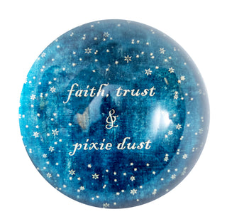 Paperweight - Faith, Trust & Pixie Dust