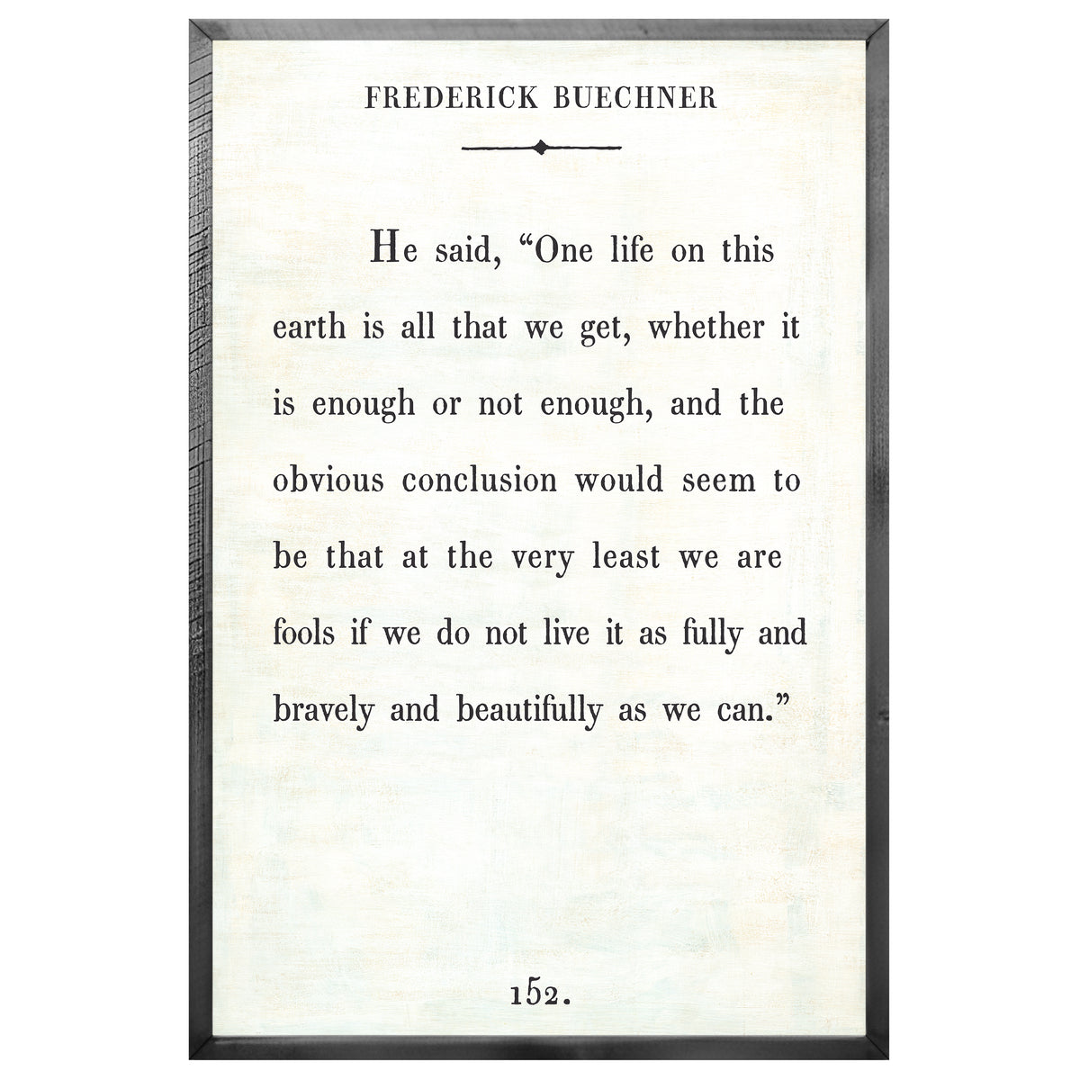 Frederick Buechner Art Print - Grey Wood