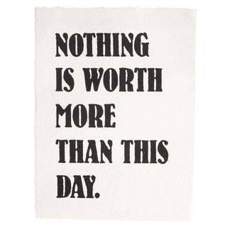 Nothing Is Worth More Handmade Paper Print - 12"x16"