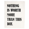 ***Nothing Is Worth More Handmade Paper Print - 12x16