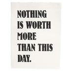***Nothing Is Worth More Handmade Paper Print - 12x16