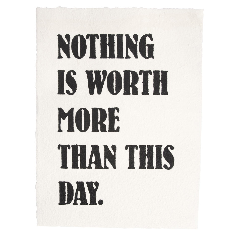 ***Nothing Is Worth More Handmade Paper Print - 12x16