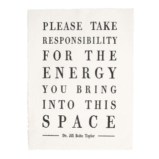 Please Take Responsibility (Dr. Jill Bolte Taylor) Handmade Paper Print - 12"x16"
