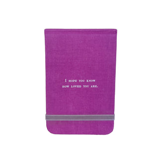 I Hope You Know Fabric Notebook-3.5"x5.5"