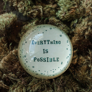 Everything Is Possible Paperweight