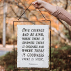 Have Courage And Be Kind Handmade Paper Print - 12x16