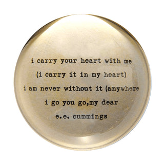 I Carry Your Heart Paperweight (UPDATED VERSION)
