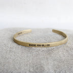 Where You Go I Go Brass Cuff