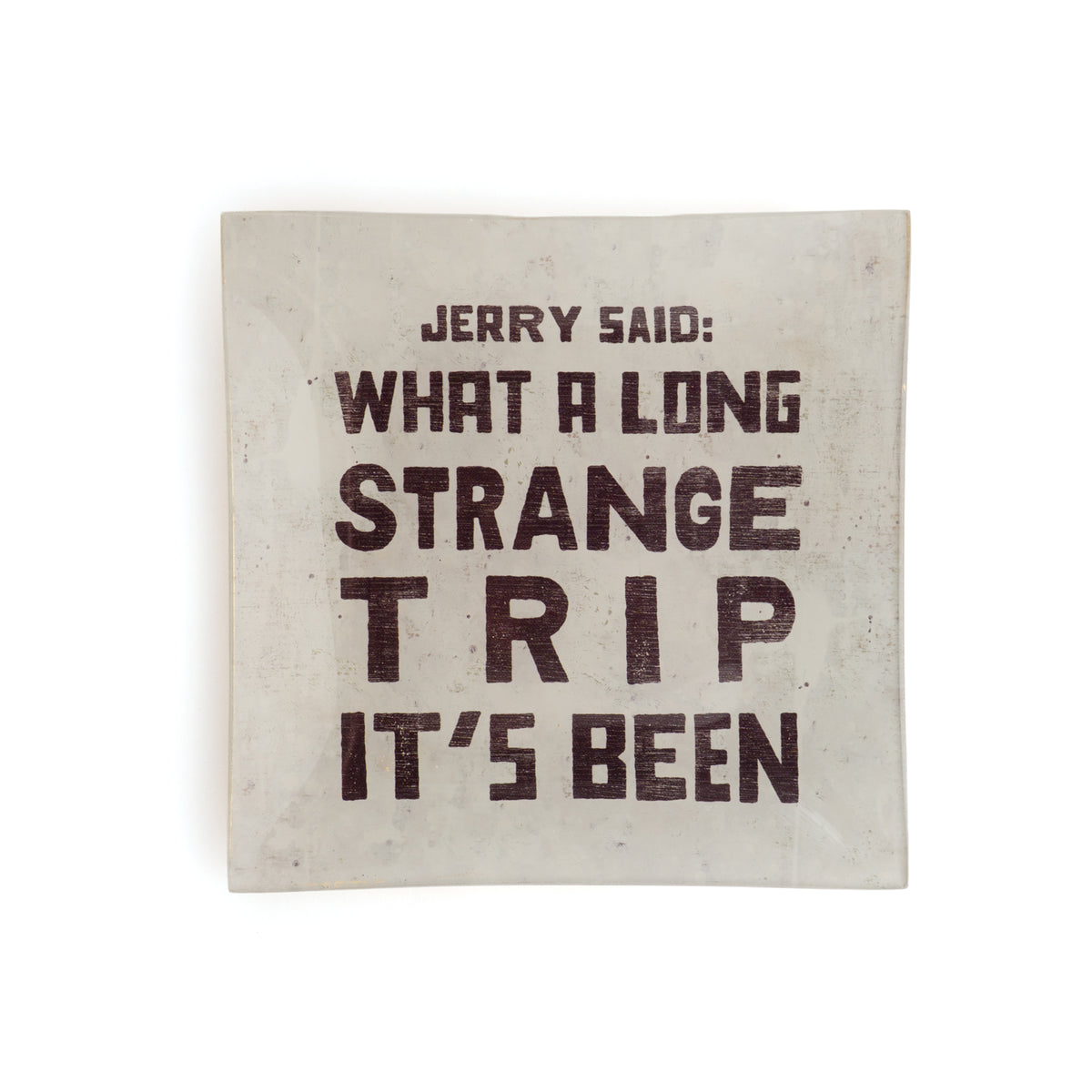 ***Jerry Said Square Decoupage Plate 6x6