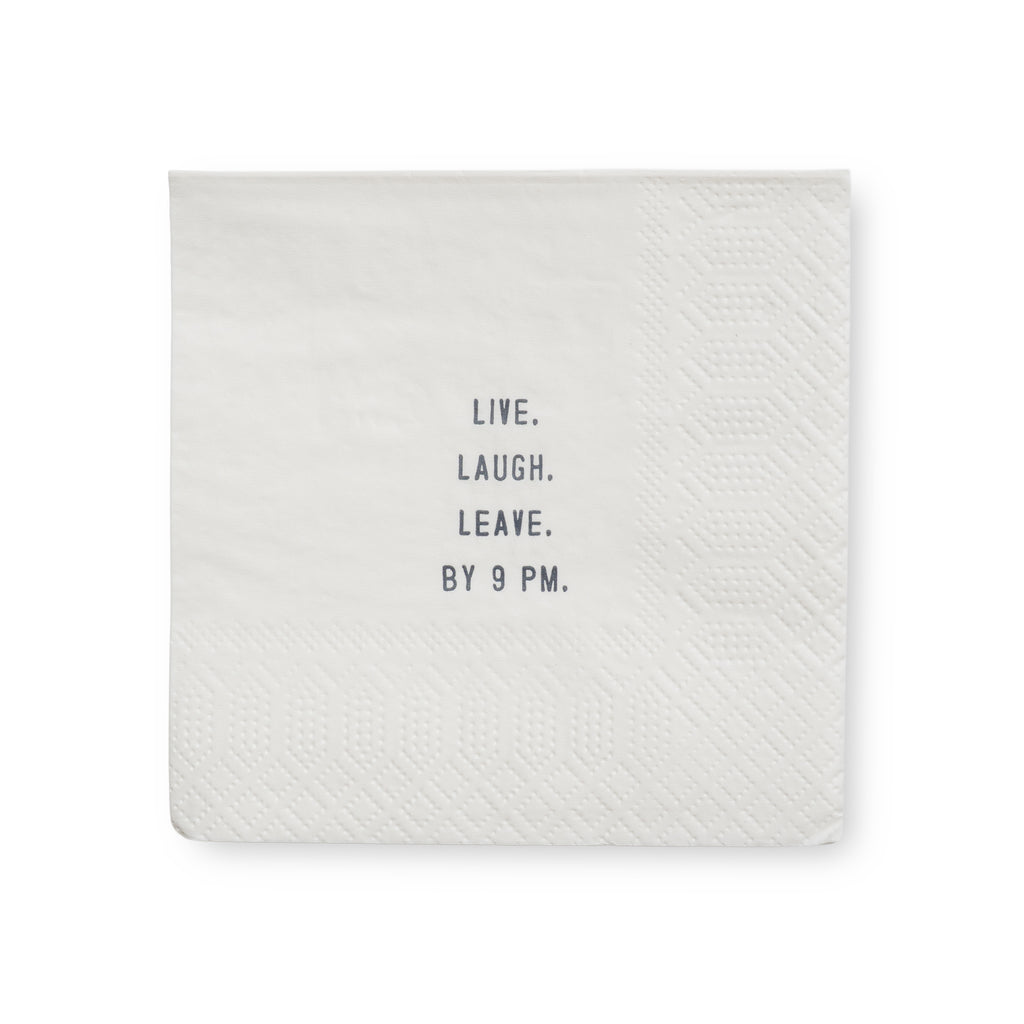 Live. Laugh. Leave. By 9 PM. Cocktail Napkins - Set Of 6