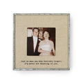 Just In Case You Ever Foolishly Forget Zinc Linen Frame 6x6
