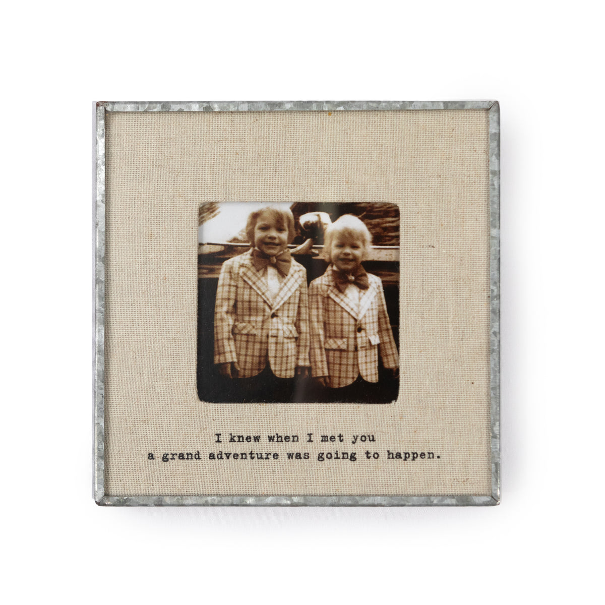 I Knew When I Met You Zinc Linen Frame 6x6