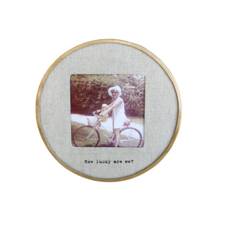 "How Lucky Are We?" Brass Linen Frame 3"x3" Circle