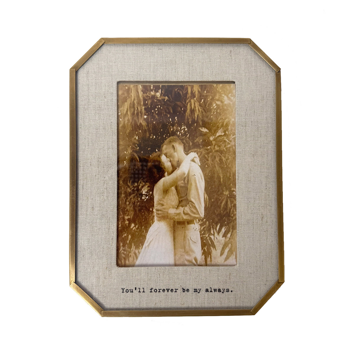 Forever Be My Always Brass Linen Frame 6.5x8.5