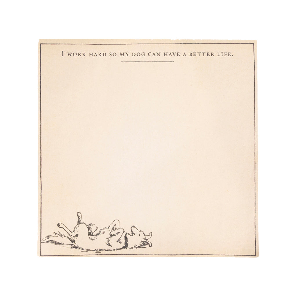 My Dog Can Have A Better Life Small Notepad