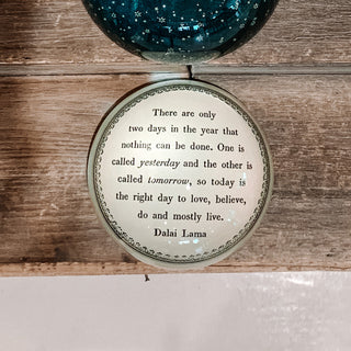 Today Is the Right Day Paperweight