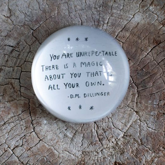 You Are Unrepeatable Paperweight