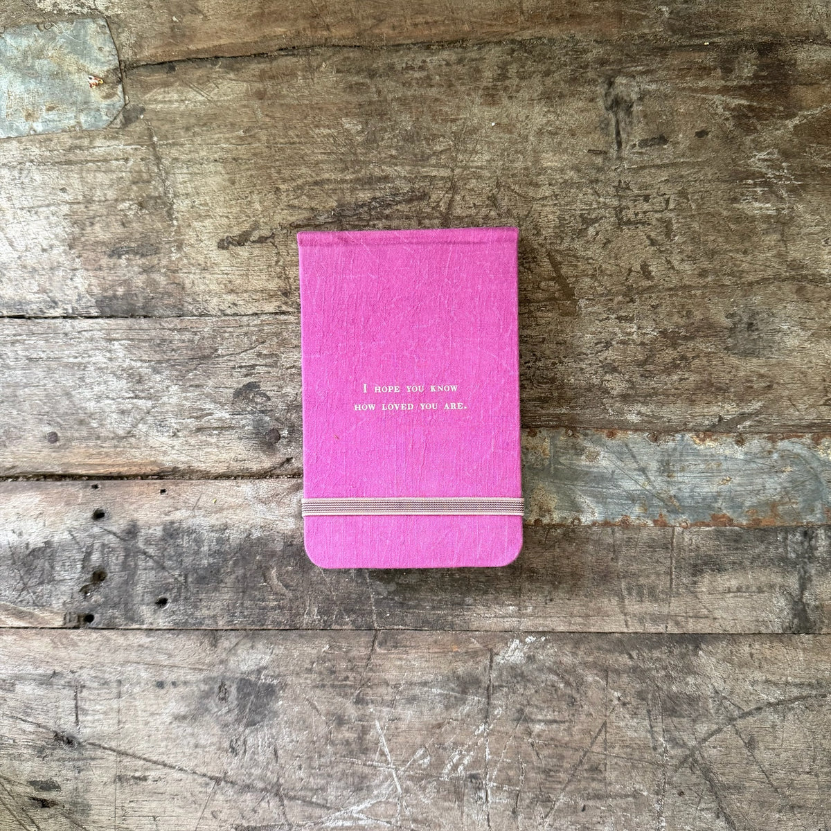I Hope You Know Fabric Notebook