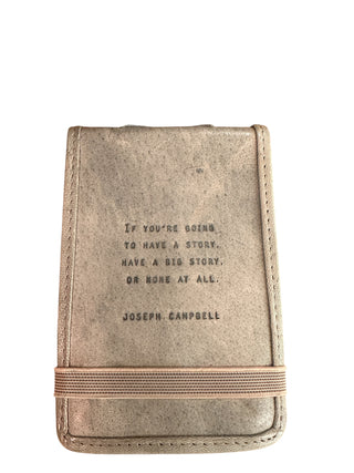 Mini If You’re Going To (Joseph Campbell) Leather Journal - 4"x6" - Stone