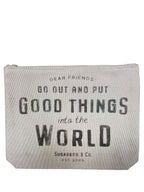 Put Good Things In the World Canvas Zip Bag