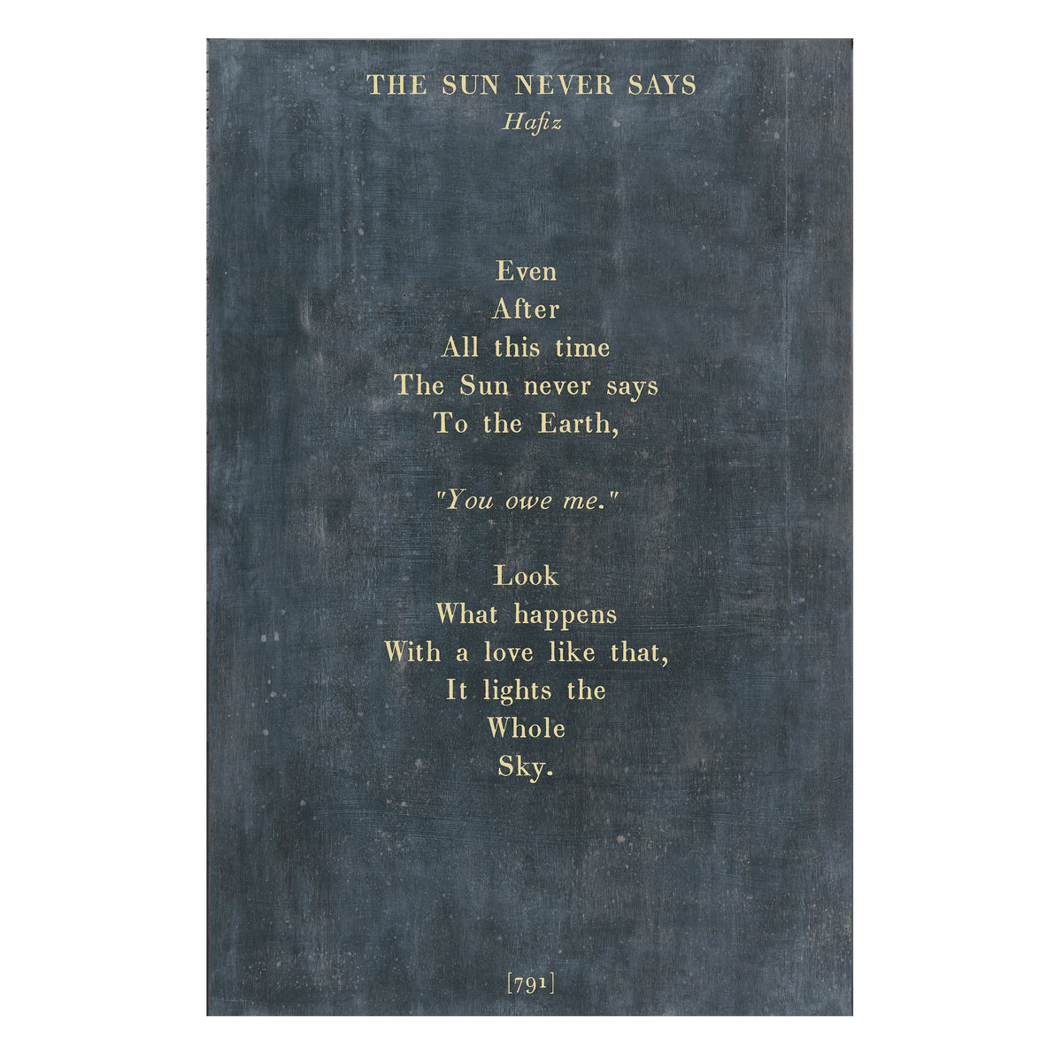 The Sun Never Says Art Print - Gallery Wrap