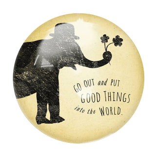 Paperweight - Put Good Things into the World