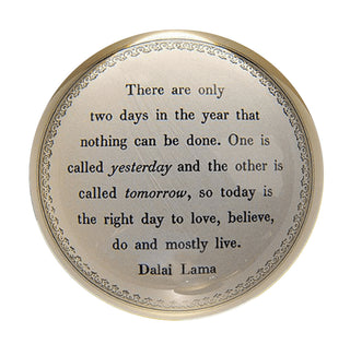 Paperweight - Today Is the Right Day - Dalai Lama