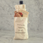 You're The "She" to My "Nanigans" Wine Bag with Pocket