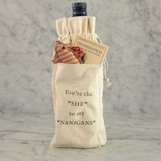 You're The "She" to My "Nanigans" Wine Bag with Pocket