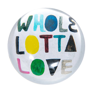 Paperweight - Whole Lotta Love